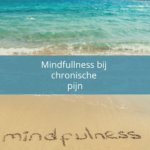 Mindfulness bij chronische pijn